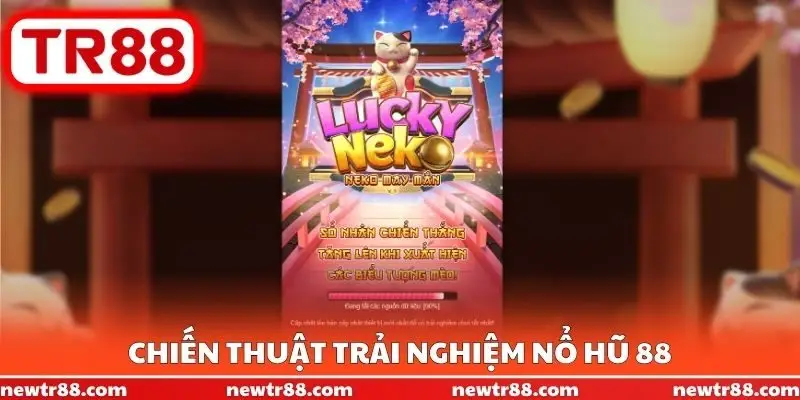 Chiến thuật trải nghiệm nổ hũ 88