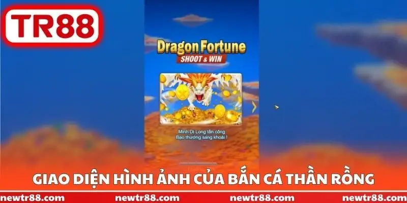 Giao diện hình ảnh của bắn cá Thần Rồng