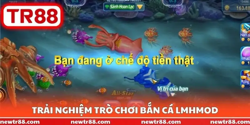 Trải nghiệm trò chơi bắn cá LMHMod