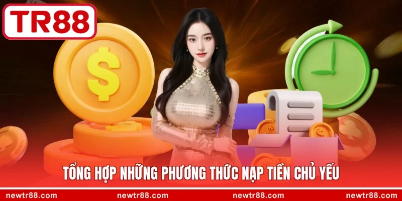 Tổng hợp những phương thức nạp tiền chủ yếu